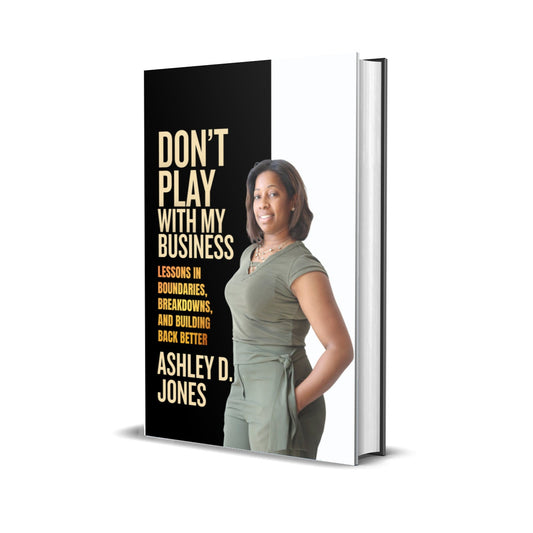 Don’t Play with My Business - Hardcover